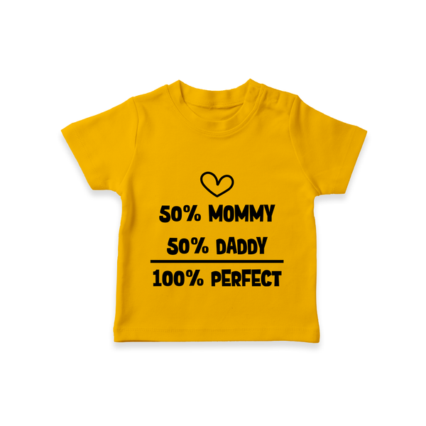 50% Mommy 50% Daddy 100% Perfect TShirt | Custom Baby TShirt for the Perfect Mix - CHROME YELLOW - 0-5 Months Old (Chest 17")