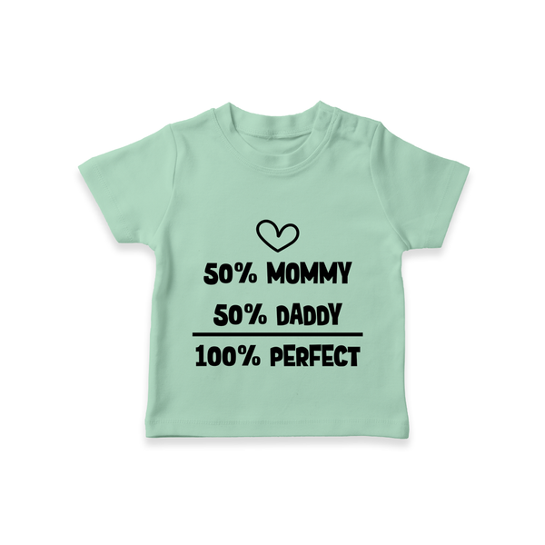 50% Mommy 50% Daddy 100% Perfect TShirt | Custom Baby TShirt for the Perfect Mix - MINT GREEN - 0-5 Months Old (Chest 17")