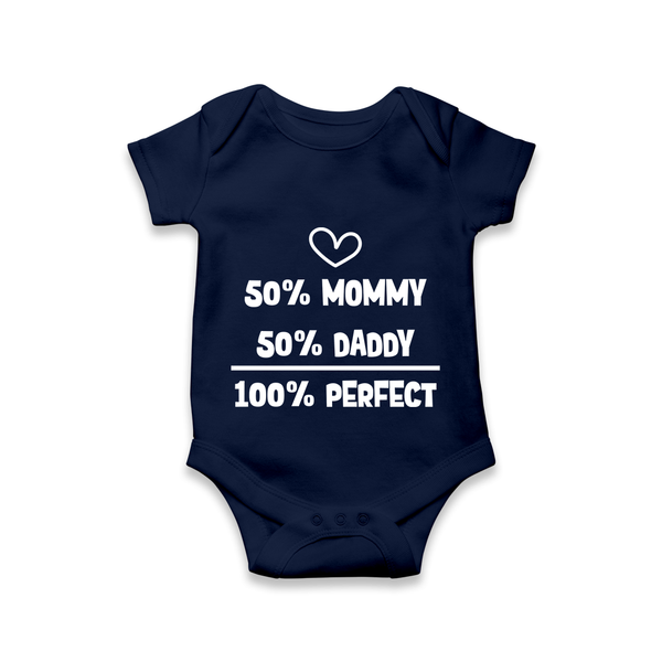 50% Mommy 50% Daddy 100% Perfect Romper | Custom Baby Romper for the Perfect Mix - NAVY BLUE - New Born (Chest 14")
