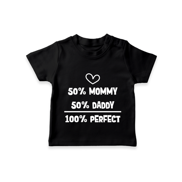 50% Mommy 50% Daddy 100% Perfect TShirt | Custom Baby TShirt for the Perfect Mix - BLACK - 0-5 Months Old (Chest 17")