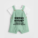 Hakuna Ma'baby Dungaree | Custom Baby Dungaree for a Worry-Free Little One - MINT GREEN - 0 - 5 Months Old (Chest 18")