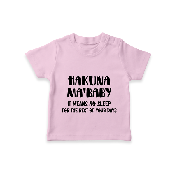 Hakuna Ma'baby TShirt | Custom Baby TShirt for a Worry-Free Little One - BABY PINK - 0-5 Months Old (Chest 17")
