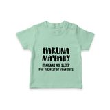 Hakuna Ma'baby TShirt | Custom Baby TShirt for a Worry-Free Little One - MINT GREEN - 0-5 Months Old (Chest 17")