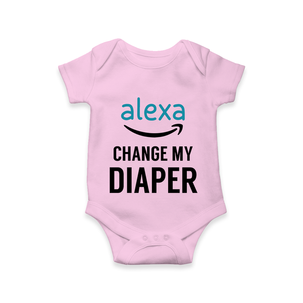 Alexa Change My Diaper Romper | Personalized Baby Romper for Tech-Savvy Parents - BABY PINK - New Born (Chest 14")