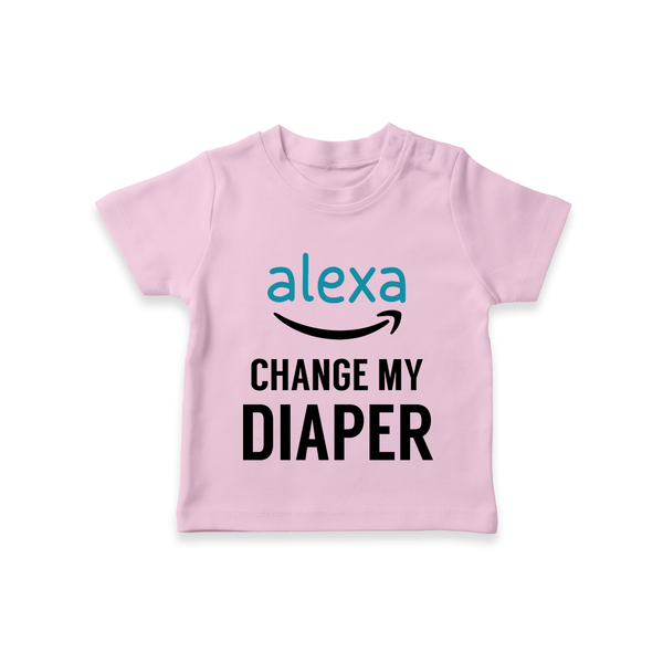 Alexa Change My Diaper TShirt | Personalized Baby TShirt for Tech-Savvy Parents - BABY PINK - 0-5 Months Old (Chest 17")