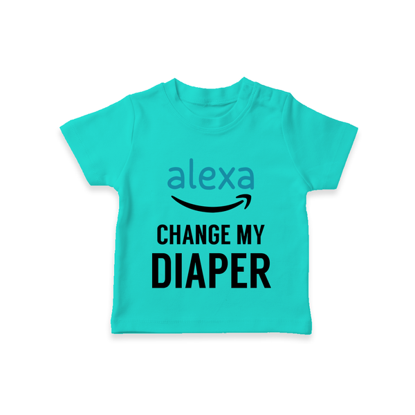 Alexa Change My Diaper TShirt | Personalized Baby TShirt for Tech-Savvy Parents - TEAL - 0-5 Months Old (Chest 17")