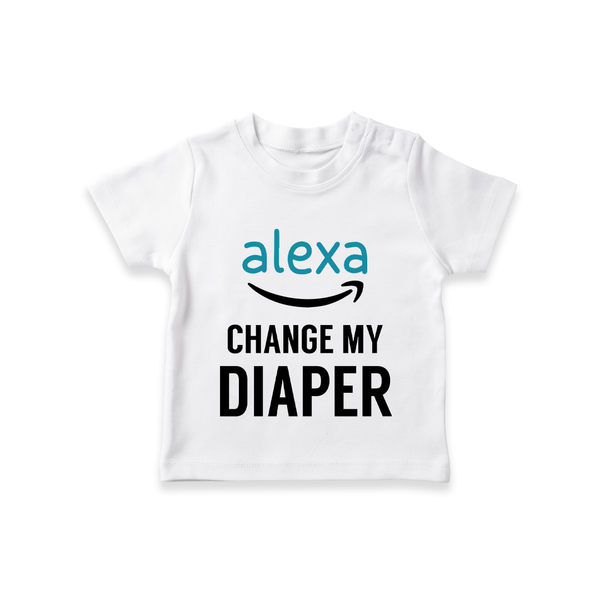 Alexa Change My Diaper TShirt | Personalized Baby TShirt for Tech-Savvy Parents - WHITE - 0-5 Months Old (Chest 17")