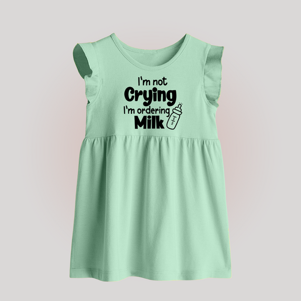 I'm Not Crying I'm Ordering Milk Baby Frock | Custom BabyFrock for Hungry Little Ones - MINT GREEN - 0 - 3 Months Old (Chest 17")