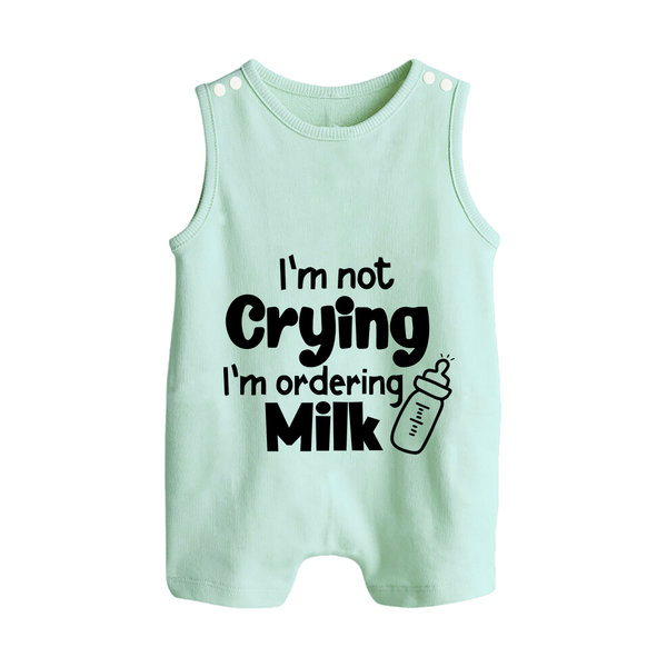 I'm Not Crying I'm Ordering Milk Romper Suit | Custom Baby Romper Suit for Hungry Little Ones - MINT GREEN - 0 - 5 Months Old (Chest 18")