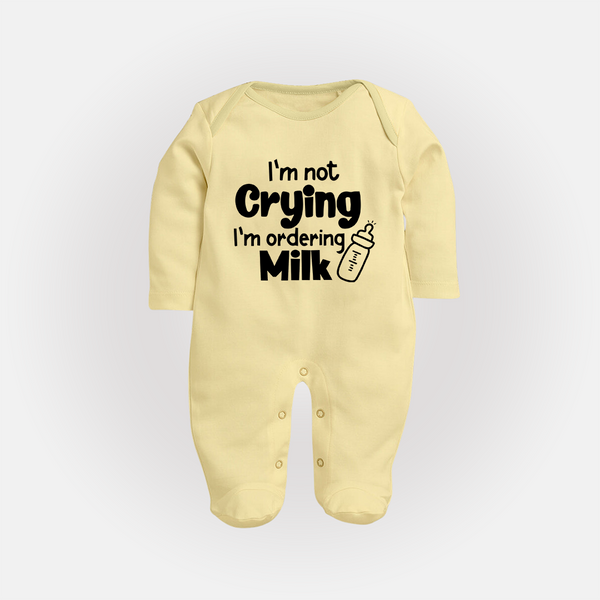 I'm Not Crying I'm Ordering Milk Sleep Suit | Custom Baby Sleep Suit for Hungry Little Ones - PASTEL YELLOW - New Born (Chest 7.5")