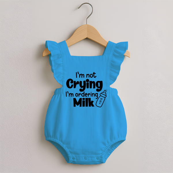 I'm Not Crying I'm Ordering Milk Romper Frock | Custom Baby Romper Frock for Hungry Little Ones - SKY BLUE - 0 - 3 Months Old (Chest 19")