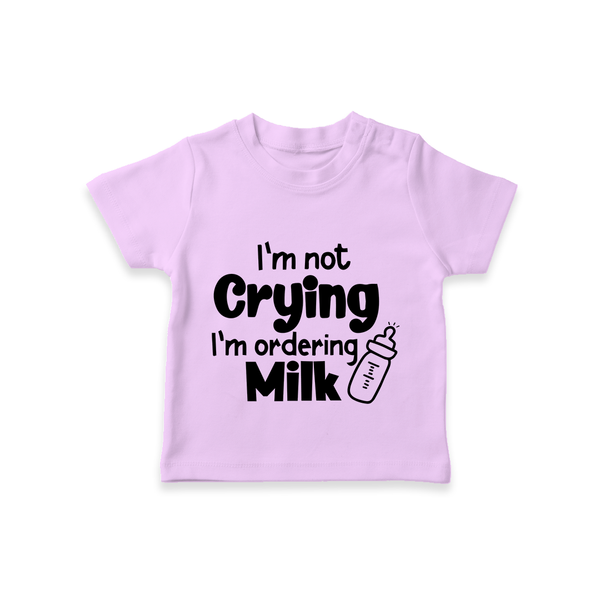 I'm Not Crying I'm Ordering Milk TShirt | Custom Baby TShirt for Hungry Little Ones - LILAC - 0-5 Months Old (Chest 17")