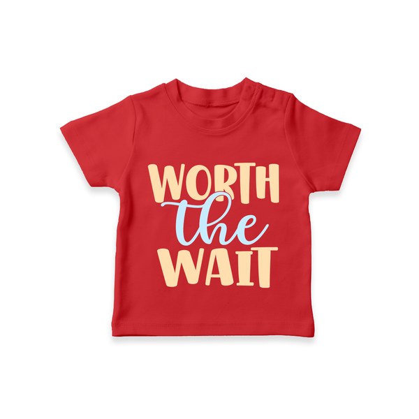 Worth the Wait TShirt | Personalized Baby TShirt for the Long-Awaited Miracle - RED - 0-5 Months Old (Chest 17")
