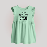 I'm the Best Thing to Come Out of 2025 Baby Frock | Custom BabyFrock for 2025 - MINT GREEN - 0 - 3 Months Old (Chest 17")