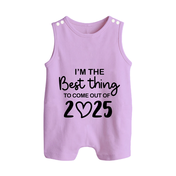 I'm the Best Thing to Come Out of 2025 Romper Suit | Custom Baby Romper Suit for 2025 - LILAC - 0 - 5 Months Old (Chest 18")