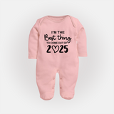 I'm the Best Thing to Come Out of 2025 Sleep Suit | Custom Baby Sleep Suit for 2025 - BABY PINK - New Born (Chest 7.5")