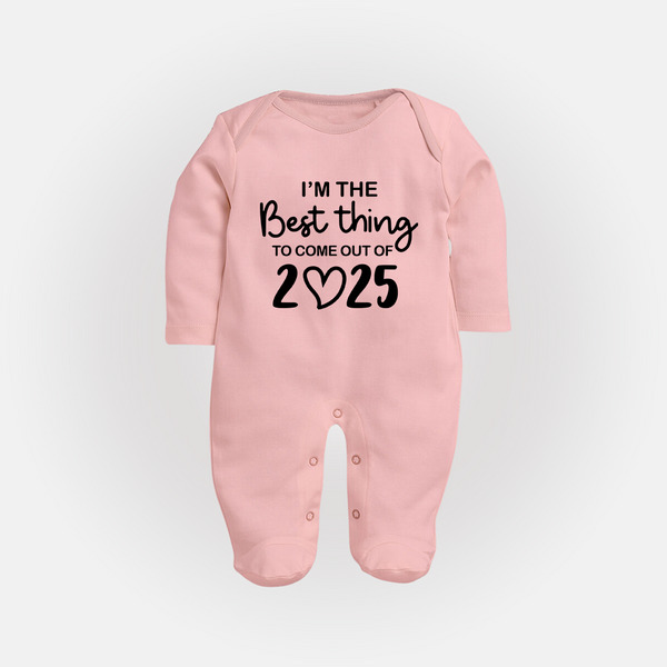 I'm the Best Thing to Come Out of 2025 Sleep Suit | Custom Baby Sleep Suit for 2025 - BABY PINK - New Born (Chest 7.5")
