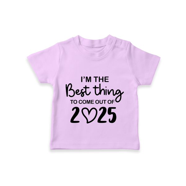 I'm the Best Thing to Come Out of 2025 TShirt | Custom Baby TShirt for 2025 - LILAC - 0-5 Months Old (Chest 17")