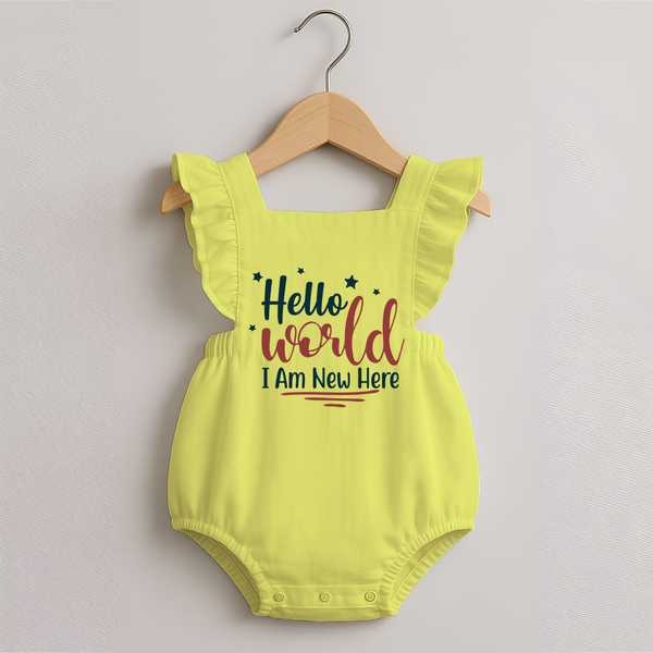 Hello World I Am New Here Romper Frock | Custom Baby Romper Frock for a Newborn Introduction - PASTEL YELLOW - 0 - 3 Months Old (Chest 19")