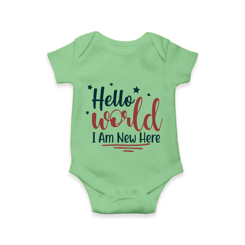 Hello World I Am New Here Romper | Custom Baby Romper for a Newborn Introduction - GREEN - New Born (Chest 14")