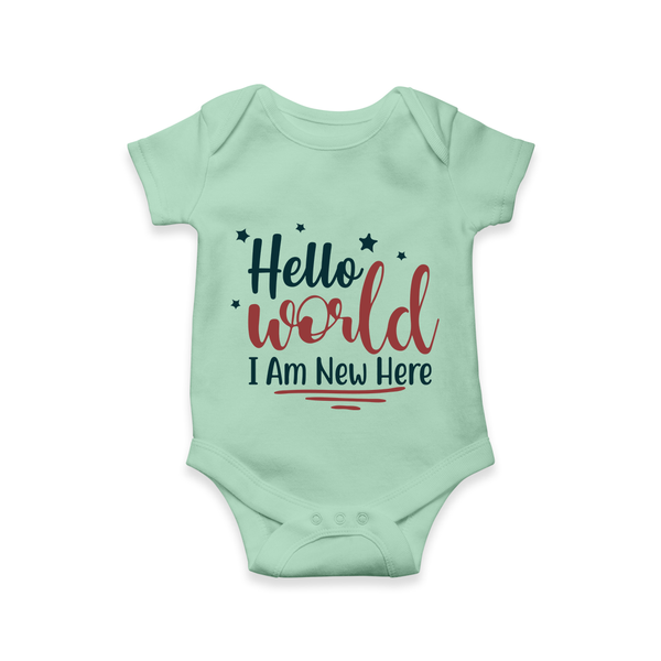 Hello World I Am New Here Romper | Custom Baby Romper for a Newborn Introduction - MINT GREEN - New Born (Chest 14")