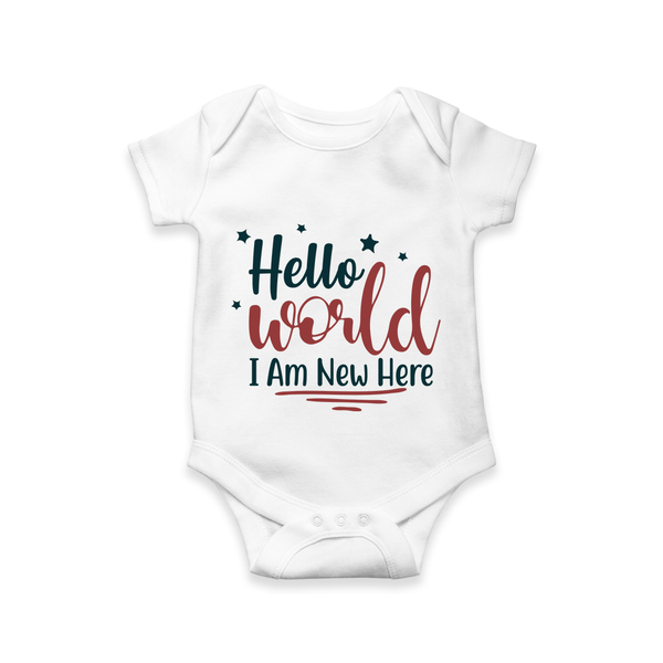 Hello World I Am New Here Romper | Custom Baby Romper for a Newborn Introduction - WHITE - New Born (Chest 14")