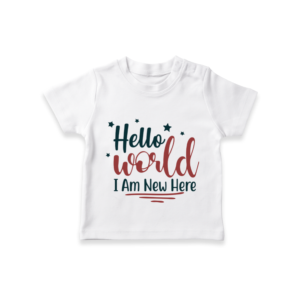 Hello World I Am New Here TShirt | Custom Baby TShirt for a Newborn Introduction - WHITE - 0-5 Months Old (Chest 17")
