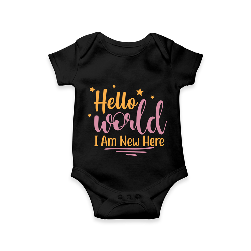 Hello World I Am New Here Romper | Custom Baby Romper for a Newborn Introduction - BLACK - New Born (Chest 14")