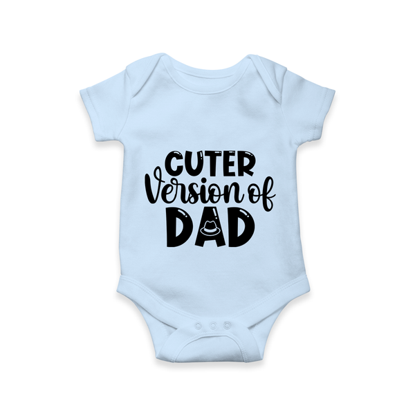 Cuter Version of Dad Romper | Personalized Baby Romper for Daddy’s Mini-Me - BABY BLUE - New Born (Chest 14")