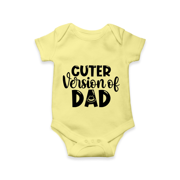 Cuter Version of Dad Romper | Personalized Baby Romper for Daddy’s Mini-Me - PASTEL YELLOW - New Born (Chest 14")