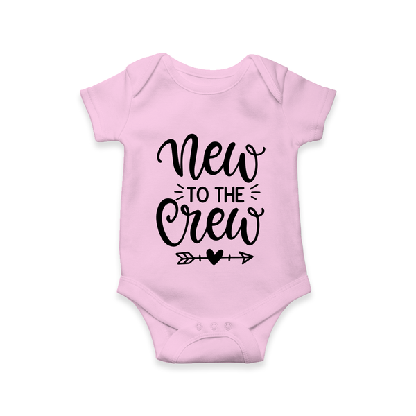 New to the Crew Romper | Custom Baby Romper for the New Member of the Family - BABY PINK - New Born (Chest 14")