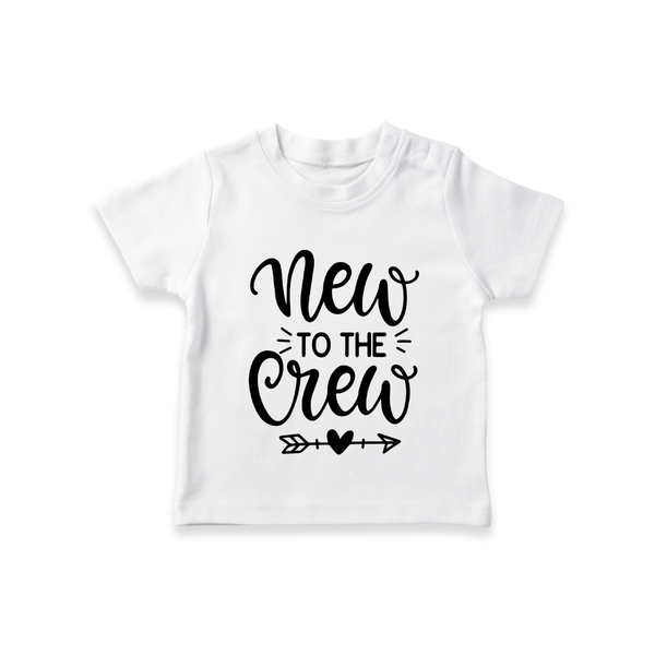 New to the Crew TShirt | Custom Baby TShirt for the New Member of the Family - WHITE - 0-5 Months Old (Chest 17")