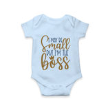 I May Be Small But I'm the Boss Romper | Personalized Baby Romper for Little Leaders - BABY BLUE - New Born (Chest 14")