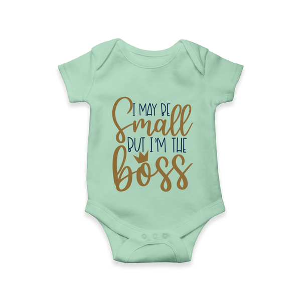 I May Be Small But I'm the Boss Romper | Personalized Baby Romper for Little Leaders - MINT GREEN - New Born (Chest 14")
