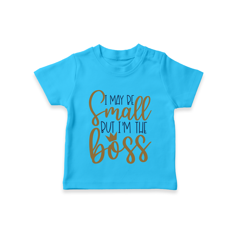 I May Be Small But I'm the Boss TShirt | Personalized Baby TShirt for Little Leaders - SKY BLUE - 0-5 Months Old (Chest 17")