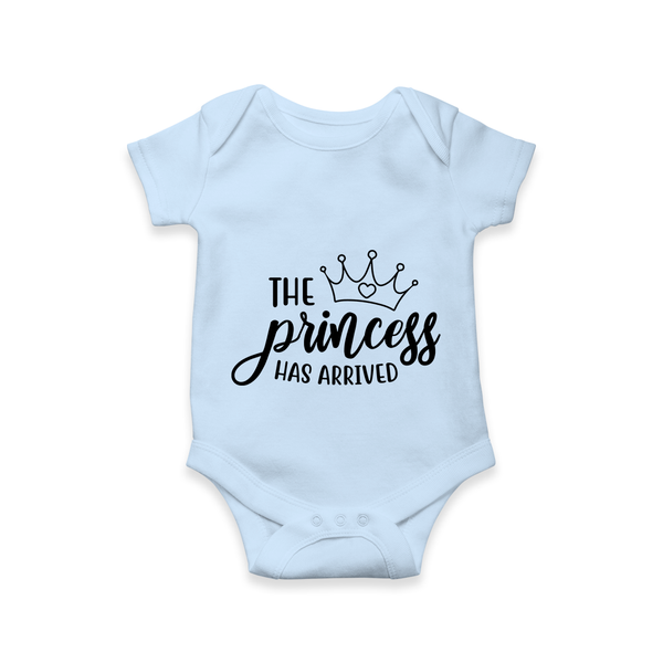 The Princess Has Arrived Romper | Custom Baby Romper for Your Little Princess - BABY BLUE - New Born (Chest 14")