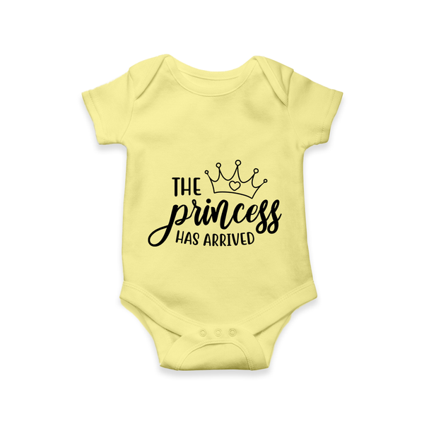 The Princess Has Arrived Romper | Custom Baby Romper for Your Little Princess - PASTEL YELLOW - New Born (Chest 14")
