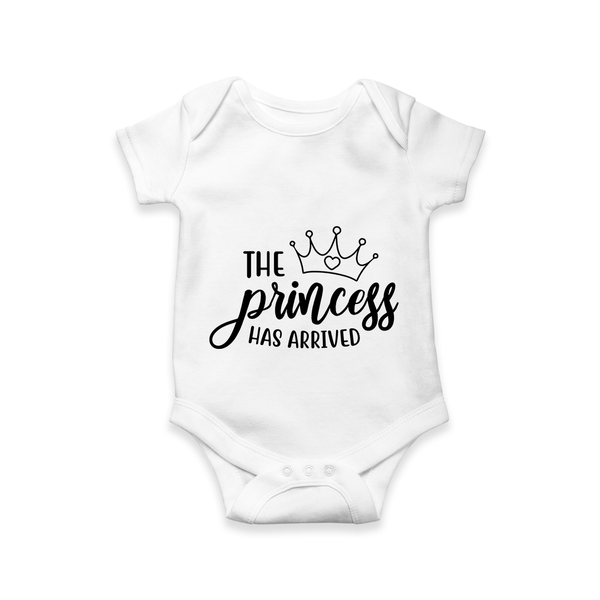 The Princess Has Arrived Romper | Custom Baby Romper for Your Little Princess - WHITE - New Born (Chest 14")