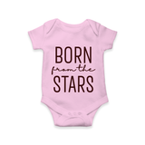 Born From the Stars Romper | Custom Baby Romper for Your Little Miracle - BABY PINK - New Born (Chest 14")
