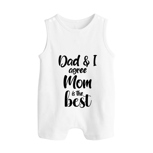 Dad & I Agree Mom Is the Best Romper Suit | Custom Baby Romper Suit for Dad's Favorite - WHITE - 0 - 5 Months Old (Chest 18")