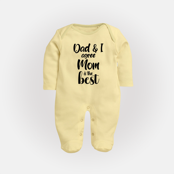 Dad & I Agree Mom Is the Best Sleep Suit | Custom Baby Sleep Suit for Dad's Favorite - PASTEL YELLOW - New Born (Chest 7.5")