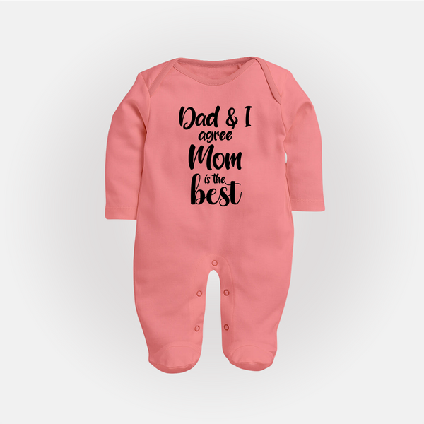 Dad & I Agree Mom Is the Best Sleep Suit | Custom Baby Sleep Suit for Dad's Favorite - PEACH - New Born (Chest 7.5")