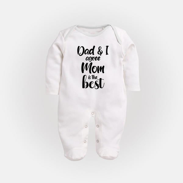 Dad & I Agree Mom Is the Best Sleep Suit | Custom Baby Sleep Suit for Dad's Favorite - WHITE - New Born (Chest 7.5")