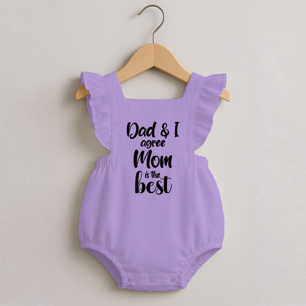 Dad & I Agree Mom Is the Best Romper Frock | Custom Baby Romper Frock for Dad's Favorite - LILAC - 0 - 3 Months Old (Chest 19")