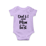 Dad & I Agree Mom Is the Best Romper | Custom Baby Romper for Dad’s Favorite - LILAC - New Born (Chest 14")