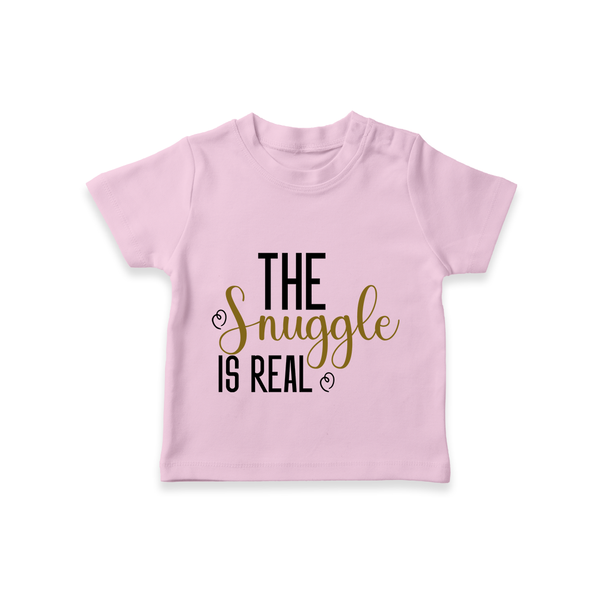 The Snuggle Is Real TShirt | Personalized Baby TShirt for Snuggle Time - BABY PINK - 0-5 Months Old (Chest 17")