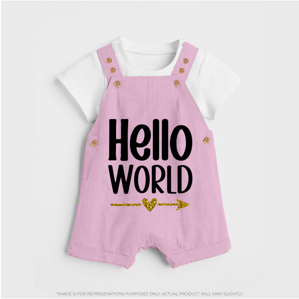 Hello World Dungaree | Custom Baby Dungaree for the Newborn - BABY PINK - 0 - 5 Months Old (Chest 18")