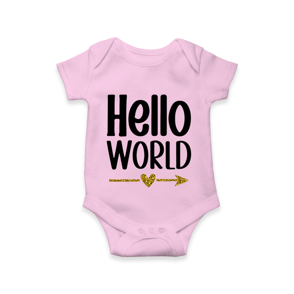 Hello World Romper | Custom Baby Romper for the Newborn - BABY PINK - New Born (Chest 14")