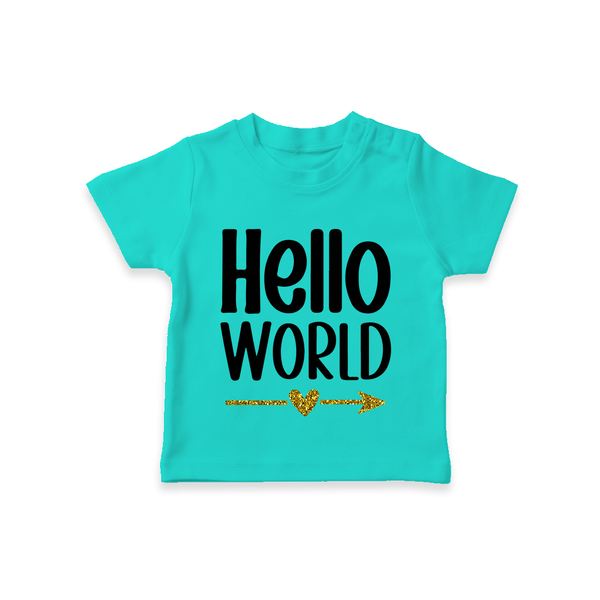 Hello World TShirt | Custom Baby TShirt for the Newborn - TEAL - 0-5 Months Old (Chest 17")