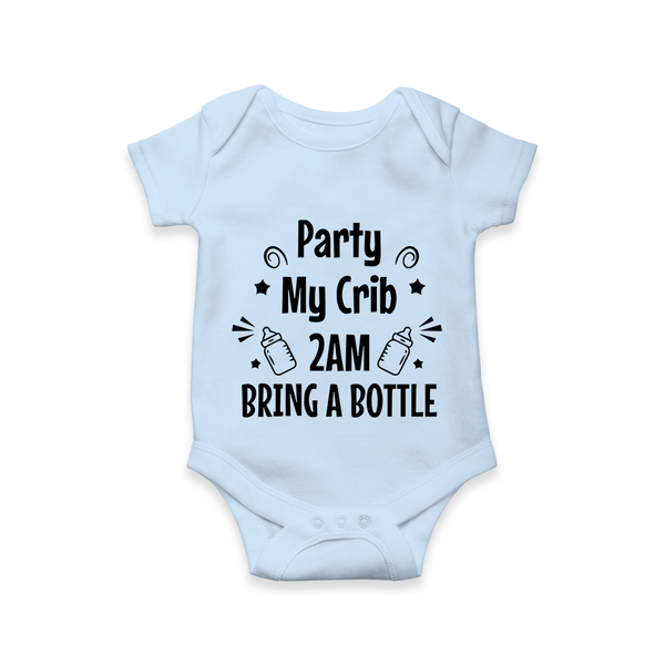 Party My Crib 2AM Bring a Bottle Romper | Custom Baby Romper for Midnight Celebrations - BABY BLUE - New Born (Chest 14")
